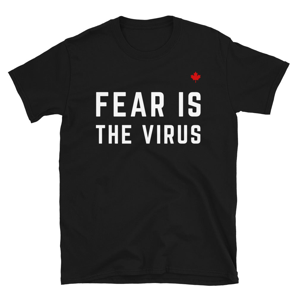 FEAR IS THE VIRUS - Unisex T-Shirt
