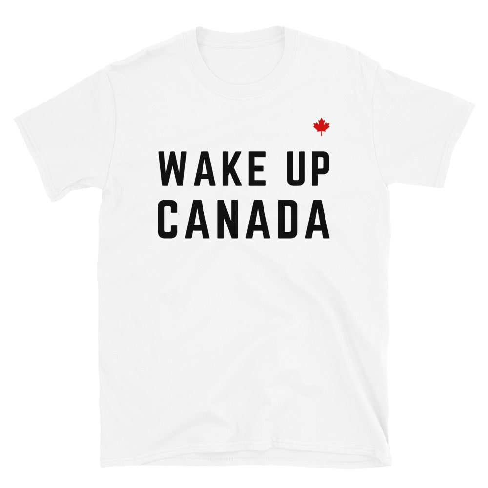 WAKE UP CANADA (White) - Unisex T-Shirt