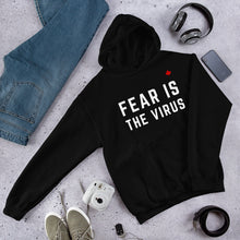 Load image into Gallery viewer, FEAR IS THE VIRUS - Unisex Hoodies

