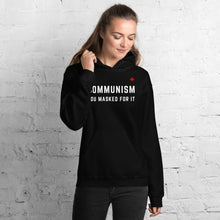 Load image into Gallery viewer, COMMUNISM YOU MASKED FOR IT - Unisex Hoodies
