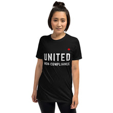 Load image into Gallery viewer, UNITED NON-COMPLIANCE - Unisex T-Shirt
