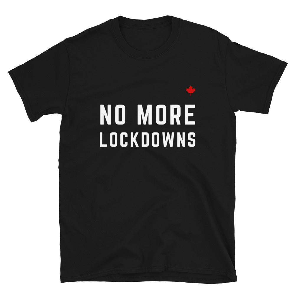NO MORE LOCKDOWNS - Unisex T-Shirt