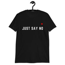 Load image into Gallery viewer, JUST SAY NO - Unisex T-Shirt
