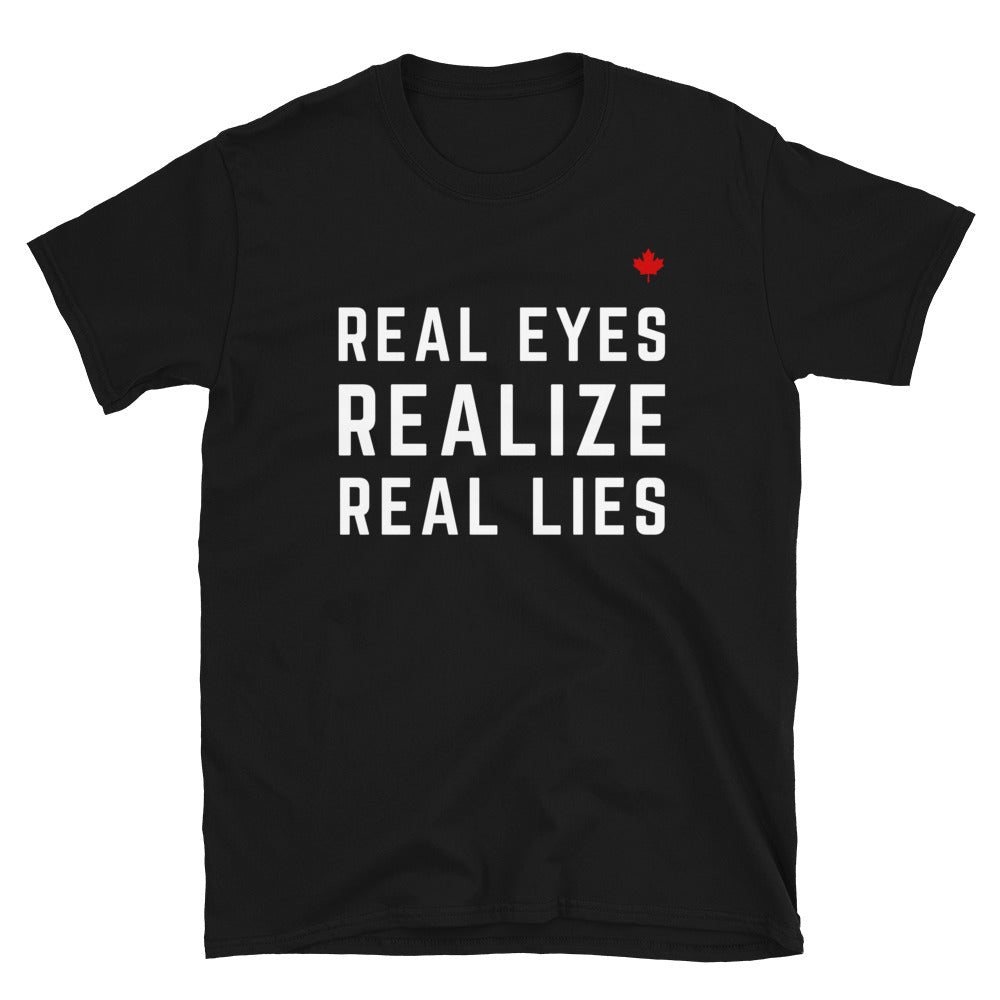 REAL EYES REALIZE REAL LIES - Unisex T-Shirt