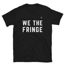 Load image into Gallery viewer, WE THE FRINGE - Unisex T-Shirt

