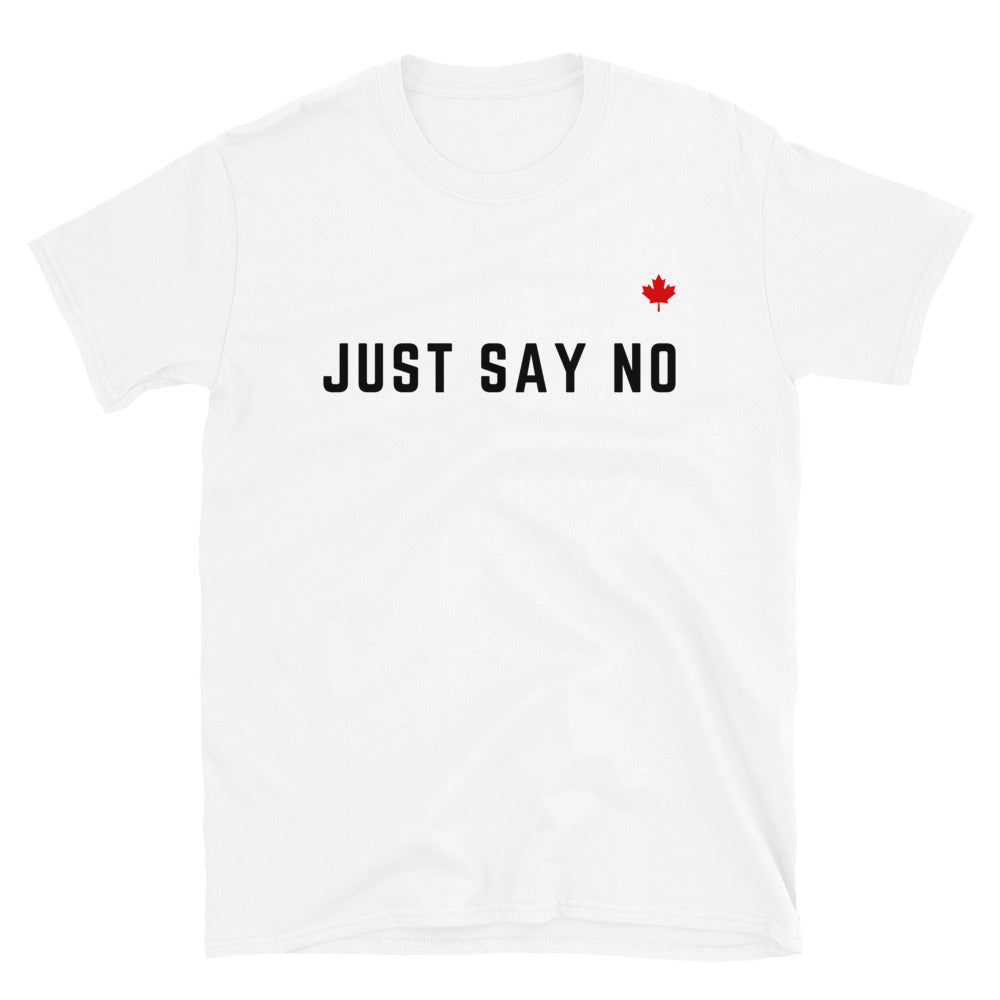 JUST SAY NO (White) - Unisex T-Shirt