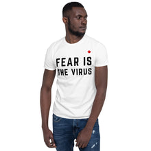 Load image into Gallery viewer, FEAR IS THE VIRUS (White) - Unisex T-Shirt
