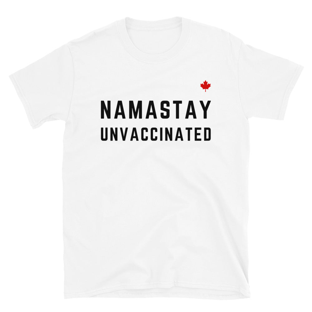 NAMASTAY UNVACCINATED (White) - Unisex T-Shirt