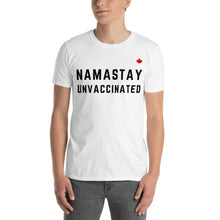 Load image into Gallery viewer, NAMASTAY UNVACCINATED (White) - Unisex T-Shirt
