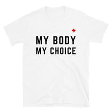 Load image into Gallery viewer, MY BODY MY CHOICE (White) - Unisex T-Shirt
