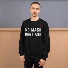 Load image into Gallery viewer, NO MASK DONT ASK - Unisex CRU Necks
