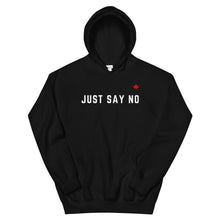 Load image into Gallery viewer, JUST SAY NO - Unisex Hoodies
