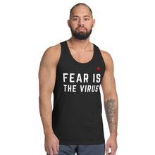 Load image into Gallery viewer, FEAR IS THE VIRUS - Classic Unisex Tank

