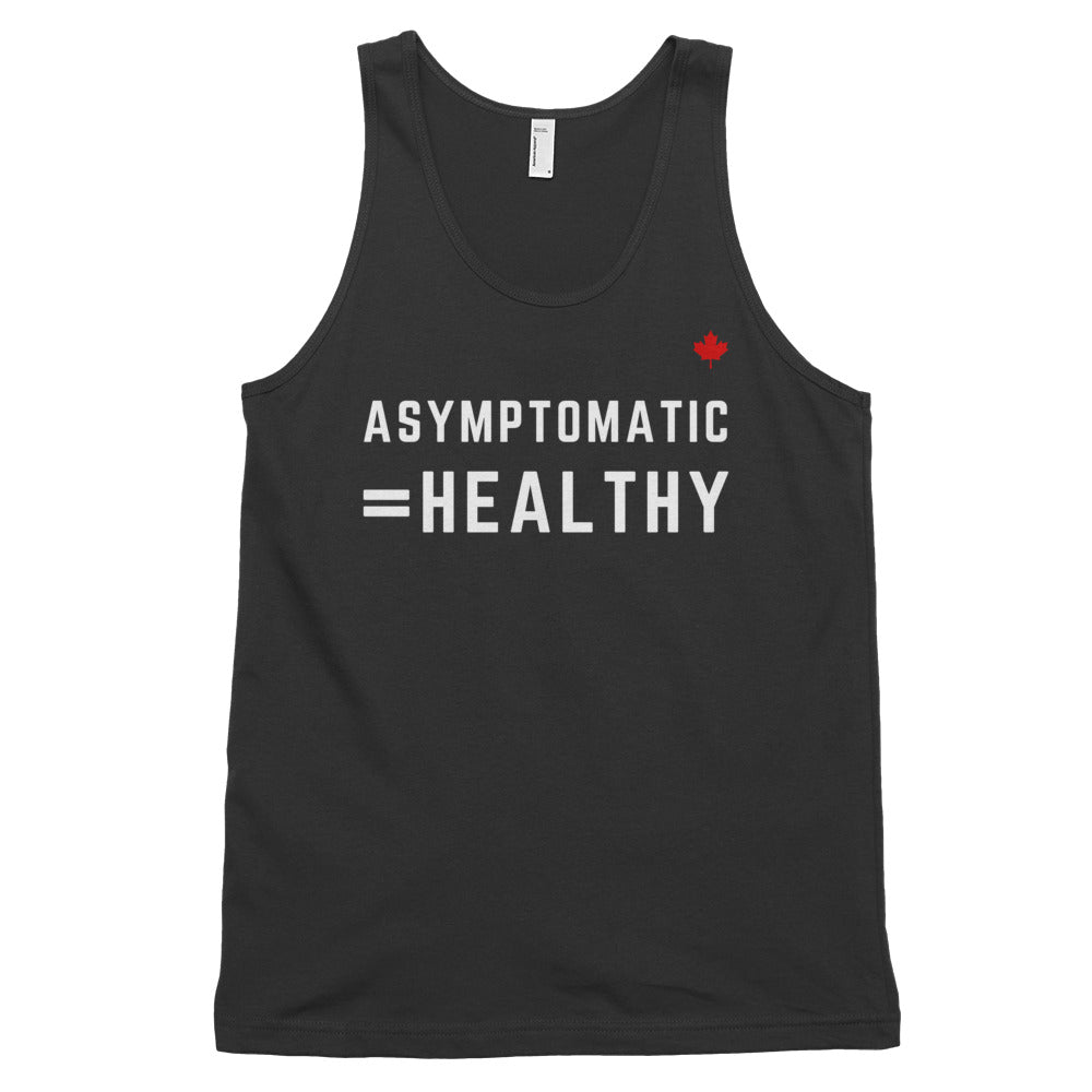 ASYMPTOMATIC = HEALTHY - Classic Unisex Tank