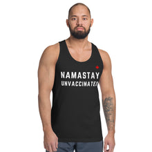 Load image into Gallery viewer, NAMASTAY UNVACCINATED - Classic Unisex Tank
