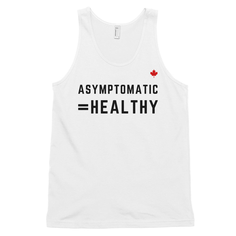 ASYMPTOMATIC=HEALTHY (White) - Classic Unisex Tank