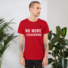 Load image into Gallery viewer, NO MORE LOCKDOWNS (Exclusive Red) - Premium Unisex T-Shirt
