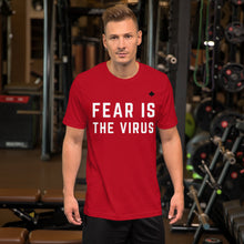 Load image into Gallery viewer, FEAR IS THE VIRUS (Exclusive Red) - Premium Unisex T-Shirt
