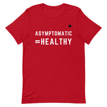 Load image into Gallery viewer, ASYMPTOMATIC = HEALTHY (Exclusive Red) - Premium Unisex T-Shirt
