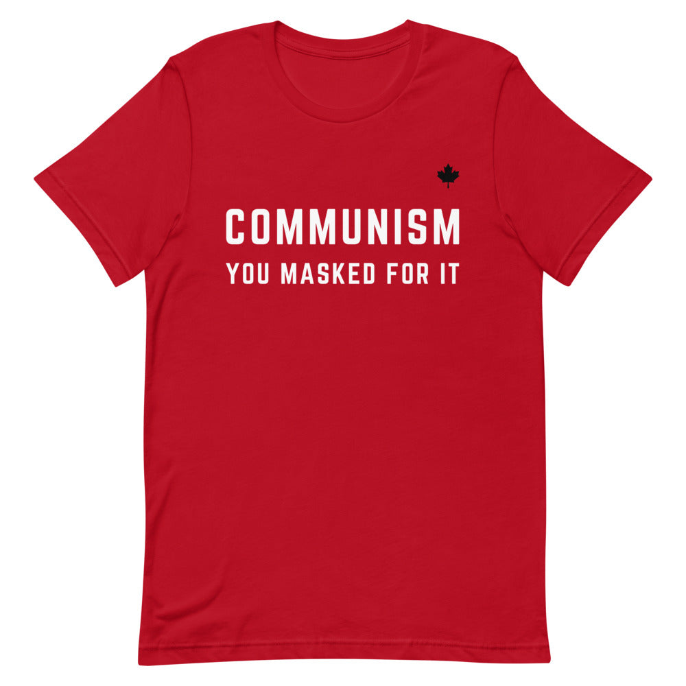 COMMUNISM YOU MASKED FOR IT (Exclusive Red) - Premium Unisex T-Shirt