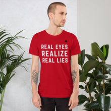 Load image into Gallery viewer, REAL EYES REALIZE REAL LIES (Exclusive Red) - Premium Unisex T-Shirt
