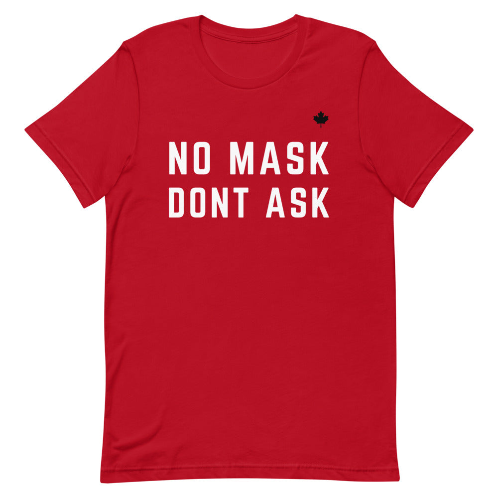 NO MASK DONT ASK (Exclusive Red) - Premium Unisex T-Shirt
