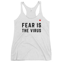 Load image into Gallery viewer, FEAR IS THE VIRUS (Heather White) - Women&#39;s Racerback Tank
