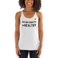 Load image into Gallery viewer, ASYMPTOMATIC=HEALTHY (Heather White) - Women&#39;s Racerback Tank
