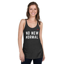 Load image into Gallery viewer, NO NEW NORMAL - Women&#39;s Racerback Tank
