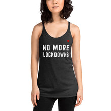 Load image into Gallery viewer, NO MORE LOCKDOWNS - Women&#39;s Racerback Tank
