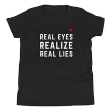 Load image into Gallery viewer, REAL EYES REALIZE REAL LIES - Youth Premium T-Shirt
