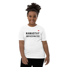 Load image into Gallery viewer, NAMASTAY UNVACCINATED (White) - Youth Premium T-Shirt
